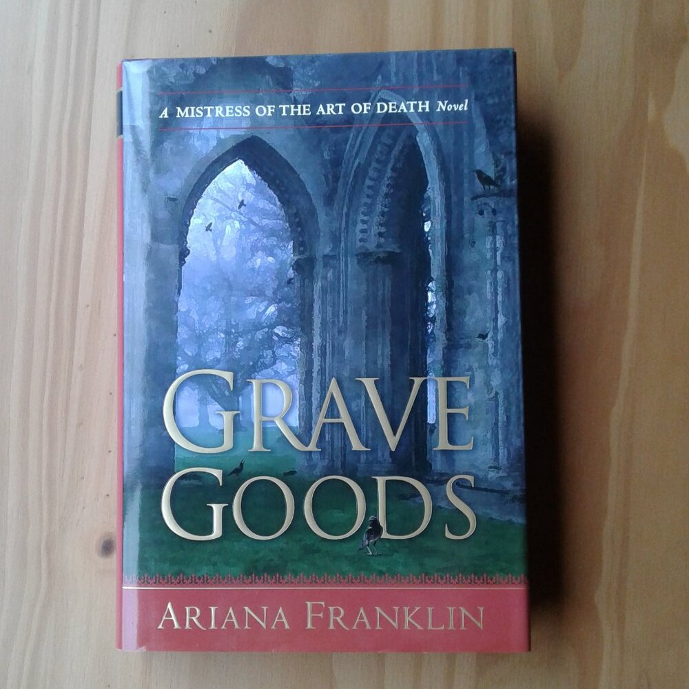 Grave Goods by Ariana Franklin